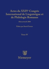 Abbildung von: Actes du XXIV Congrès International de Linguistique et de Philologie Romanes. Tome IV - De Gruyter