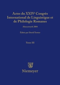 Abbildung von: Actes du XXIV Congrès International de Linguistique et de Philologie Romanes. Tome III - De Gruyter