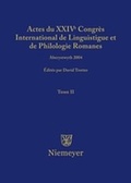 Cover: Actes du XXIV Congr&egrave;s International de Linguistique et de Philologie Romanes / Actes du XXIV Congr&egrave;s International de Linguistique et de Philologie Romanes. Tome II - De Gruyter