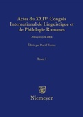 Cover: Actes du XXIV Congr&egrave;s International de Linguistique et de Philologie Romanes. Tome I - De Gruyter