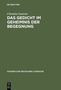Cover: Das Gedicht im Geheimnis der Begegnung - De Gruyter