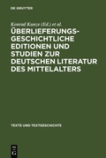 Cover: &Uuml;berlieferungsgeschichtliche Editionen und Studien zur deutschen Literatur des Mittelalters - De Gruyter