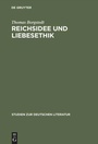Cover: Reichsidee und Liebesethik - De Gruyter