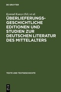 Cover: &Uuml;berlieferungsgeschichtliche Editionen und Studien zur deutschen Literatur des Mittelalters - De Gruyter