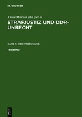 Cover: Strafjustiz und DDR-Unrecht. Rechtsbeugung / Strafjustiz und DDR-Unrecht. Band 5: Rechtsbeugung. Teilband 1 - De Gruyter