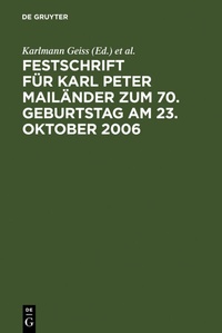 Abbildung von: Festschrift für Karl Peter Mailänder zum 70. Geburtstag am 23. Oktober 2006 - De Gruyter