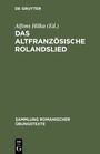 Cover: Das altfranzösische Rolandslied - De Gruyter