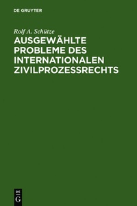 Abbildung von: Ausgewählte Probleme des internationalen Zivilprozessrechts - De Gruyter