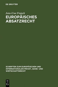 Abbildung von: Europäisches Absatzrecht - De Gruyter