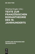 Cover: Texte zur franz&ouml;sischen Romantheorie des 19. Jahrhunderts - De Gruyter