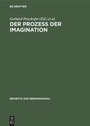 Cover: Der Prozeß der Imagination - De Gruyter