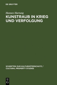 Abbildung von: Kunstraub in Krieg und Verfolgung - De Gruyter