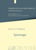 Cover: Strafjustiz und DDR-Unrecht. Spionage / Spionage - De Gruyter