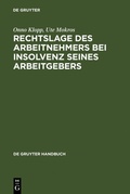 Cover: Rechtslage des Arbeitnehmers bei Insolvenz seines Arbeitgebers - De Gruyter
