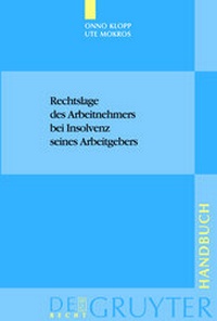 Abbildung von: Rechtslage des Arbeitnehmers bei Insolvenz seines Arbeitgebers - De Gruyter