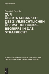 Abbildung von: Zur Übertragbarkeit des zivilrechtlichen Überschuldungsbegriffs in das Strafrecht - De Gruyter
