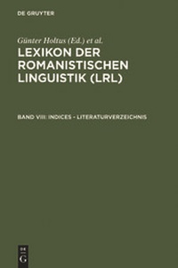 Abbildung von: Lexikon der Romanistischen Linguistik (LRL) / Indices - Literaturverzeichnis - De Gruyter