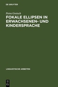 Cover: Fokale Ellipsen in Erwachsenen- und Kindersprache - De Gruyter