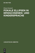 Cover: Fokale Ellipsen in Erwachsenen- und Kindersprache - De Gruyter