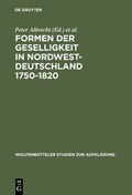 Cover: Formen der Geselligkeit in Nordwestdeutschland 1750-1820 - De Gruyter