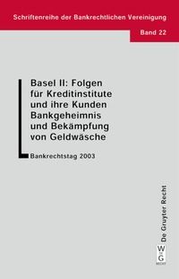 Abbildung von: Basel II: Folgen für Kreditinstitute und ihre Kunden. Bankgeheimnis und Bekämpfung von Geldwäsche - De Gruyter