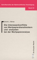 Cover: Interessenkonflikte von Wertpapierdienstleistern und -analysten bei der Wertpapieranalyse - De Gruyter