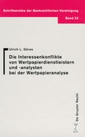 Cover: Interessenkonflikte von Wertpapierdienstleistern und -analysten bei der Wertpapieranalyse - De Gruyter