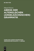 Cover: Abriss der altenglischen (angels&auml;chsischen) Grammatik - De Gruyter