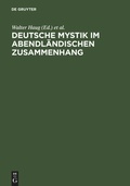 Cover: Deutsche Mystik im abendl&auml;ndischen Zusammenhang - De Gruyter