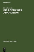 Cover: Die Poetik der Adaptation - De Gruyter