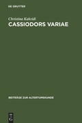 Cover: Cassiodors Variae. Literatur und Politik im ostgotischen Italien - De Gruyter