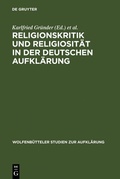 Cover: Religionskritik und Religiosit&auml;t in der deutschen Aufkl&auml;rung - De Gruyter