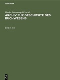 Cover: Archiv f&uuml;r Geschichte des Buchwesens / 2007 - De Gruyter