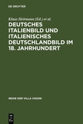 Cover: Deutsches Italienbild und italienisches Deutschlandbild im 18. Jahrhundert - De Gruyter