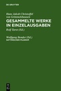 Cover: Hans Jakob Christoffel von Grimmelshausen: Gesammelte Werke in Einzelausgaben / Satyrischer Pilgram - De Gruyter