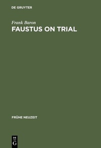 Enlarge image Cover: Faustus on Trial - De Gruyter