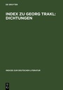 Cover: Index zu Georg Trakl: Dichtungen - De Gruyter