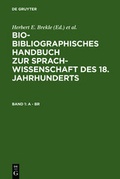 Cover: Bio-bibliographisches Handbuch zur Sprachwissenschaft des 18. Jahrhunderts / A - Br - De Gruyter