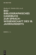 Cover: Bio-bibliographisches Handbuch zur Sprachwissenschaft des 18. Jahrhunderts / J - L - De Gruyter