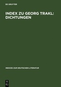 Cover: Index zu Georg Trakl: Dichtungen - De Gruyter