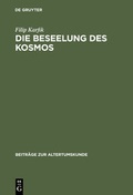 Cover: Die Beseelung des Kosmos - De Gruyter
