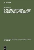 Cover: Kalendermoral und Deutschunterricht - De Gruyter
