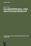 Cover: Kalendermoral und Deutschunterricht - De Gruyter