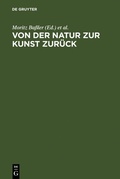Cover: Von der Natur zur Kunst zur&uuml;ck - De Gruyter