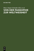 Cover: Von der Pansophie zur Weltweisheit - De Gruyter