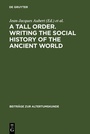 Bild: A Tall Order. Writing the Social History of the Ancient World - De Gruyter