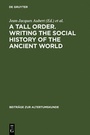 Bild: A Tall Order. Writing the Social History of the Ancient World - De Gruyter