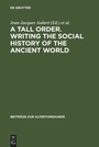 Bild: A Tall Order. Writing the Social History of the Ancient World - De Gruyter