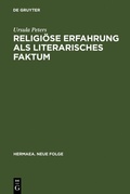 Cover: Religi&ouml;se Erfahrung als literarisches Faktum - De Gruyter