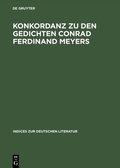 Cover: Konkordanz zu den Gedichten Conrad Ferdinand Meyers - De Gruyter